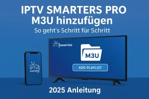 Schritt-für-Schritt Anleitung zum Hinzufügen einer M3U-URL in IPTV Smarters Pro im Jahr 2025