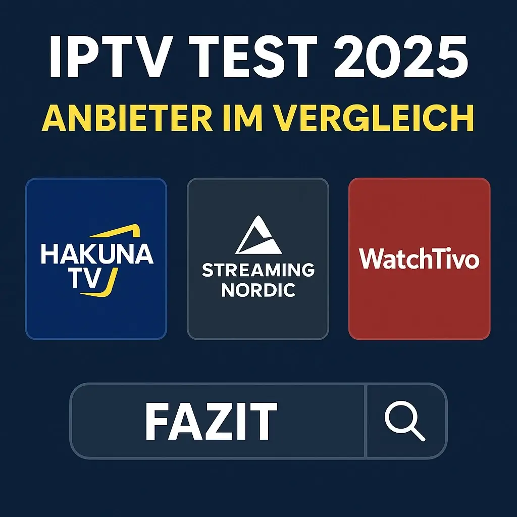 teste iptv 2025 vergleich – melhor iptv anbieter hakuna tv streaming nordic watchtivo